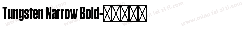 Tungsten Narrow Bold字体转换